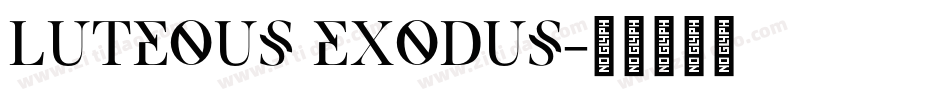 Luteous Exodus字体转换